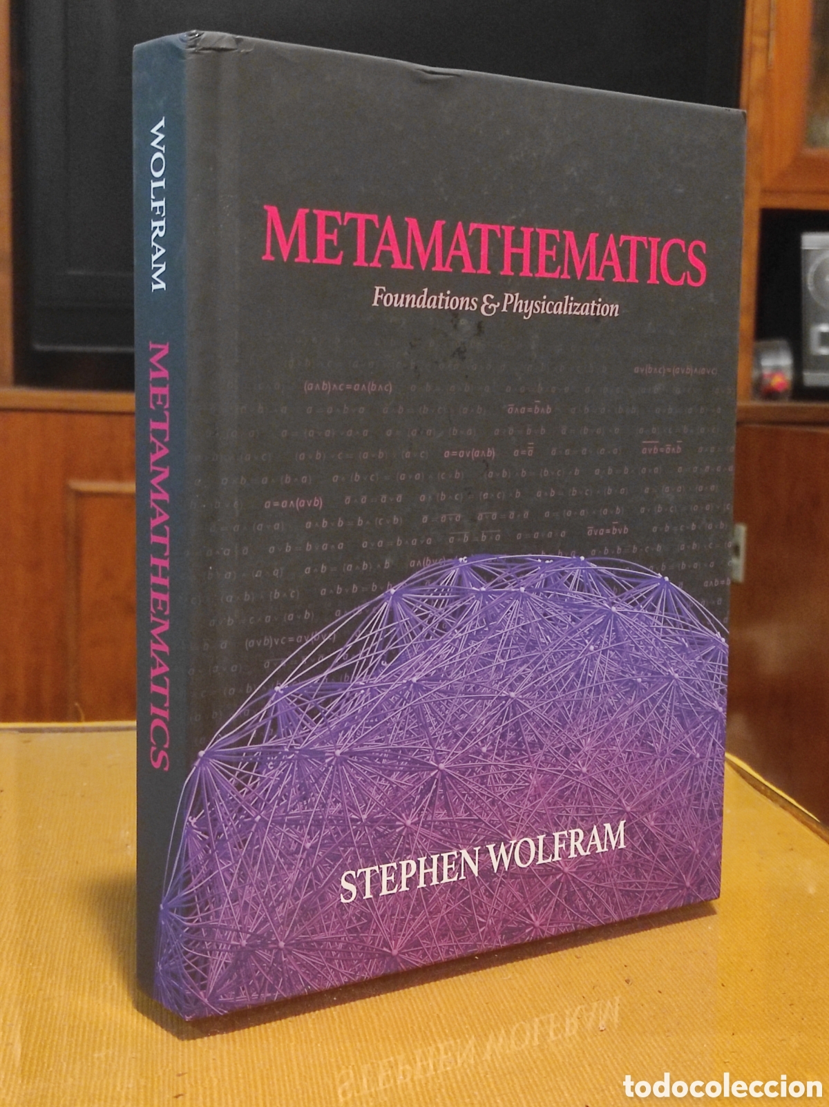 Second hand books of Sciences: Metamathematics: Foundations & Physicalization - Wolfram, Stephen