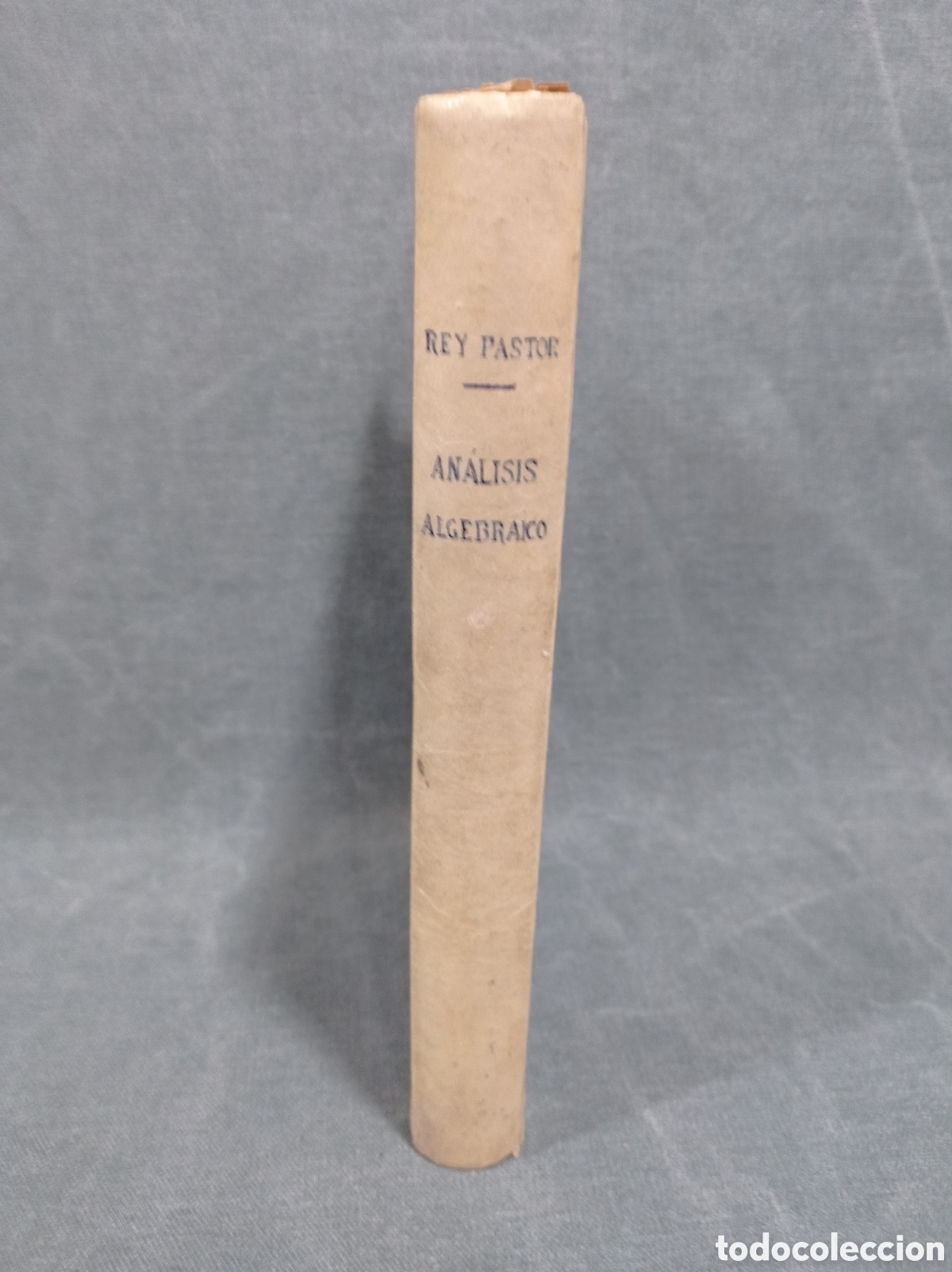 Libros de segunda mano de ciencias: ELEMENTOS DE AN&Aacute;LISIS ALGEBRAICO - JULIO REY PASTOR - 1949 - Foto 2