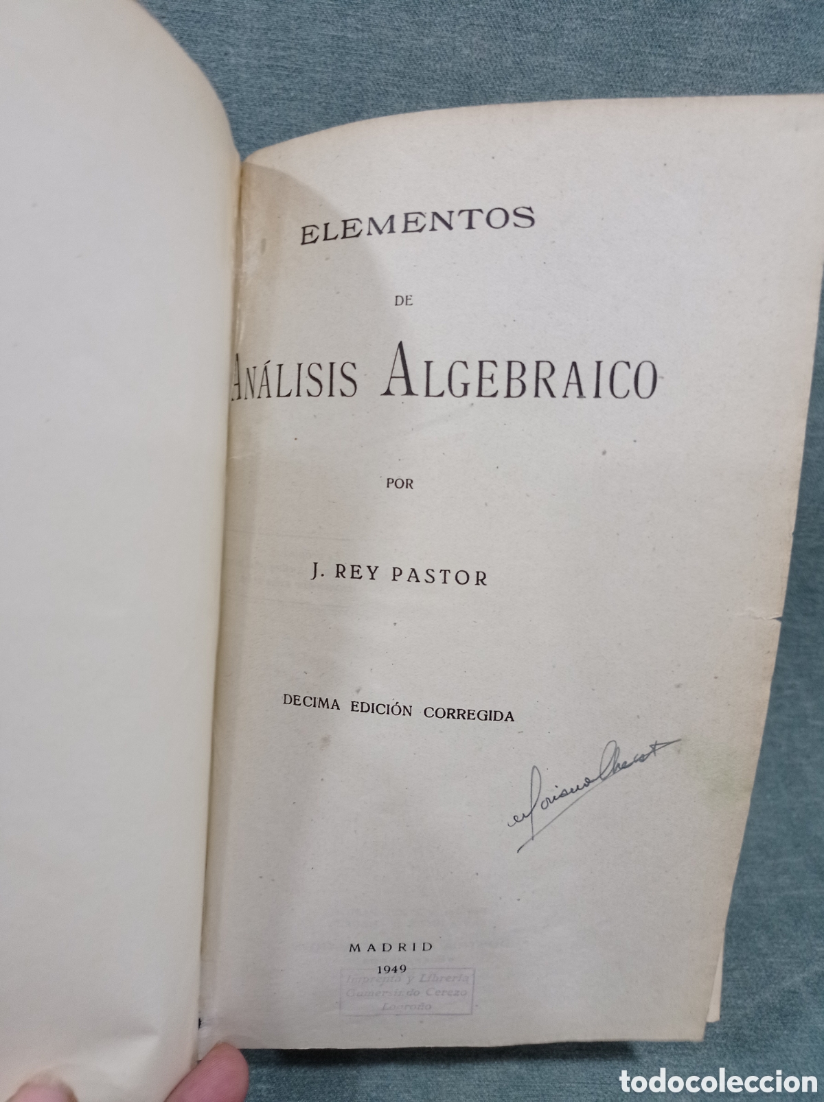 Libros de segunda mano de ciencias: ELEMENTOS DE AN&Aacute;LISIS ALGEBRAICO - JULIO REY PASTOR - 1949 - Foto 4