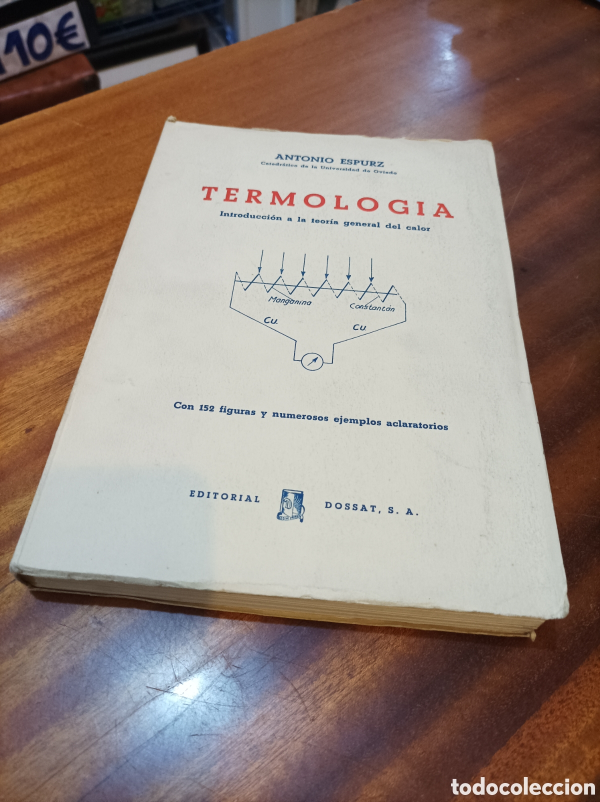Second hand books of Sciences: TERMOLOGIA.INTRODUCCION A LA TEOR&Iacute;A GENERAL DEL CALOR.ANTONIO ESPURZ.EDITORIAL DOSSAT.1952