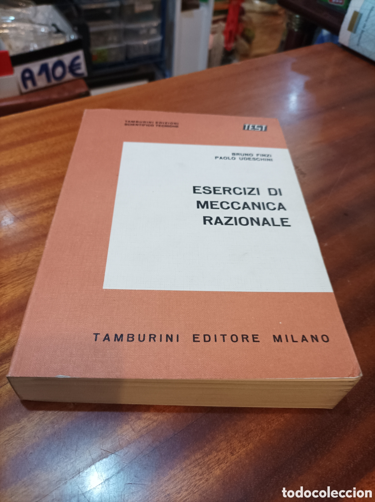 Second hand books of Sciences: ESERCIZI MECCANICA RAZIONALE.BRUNO FINZI/PAOLO UDESCHINI.TAMBURINI EDITORE MILANO1974