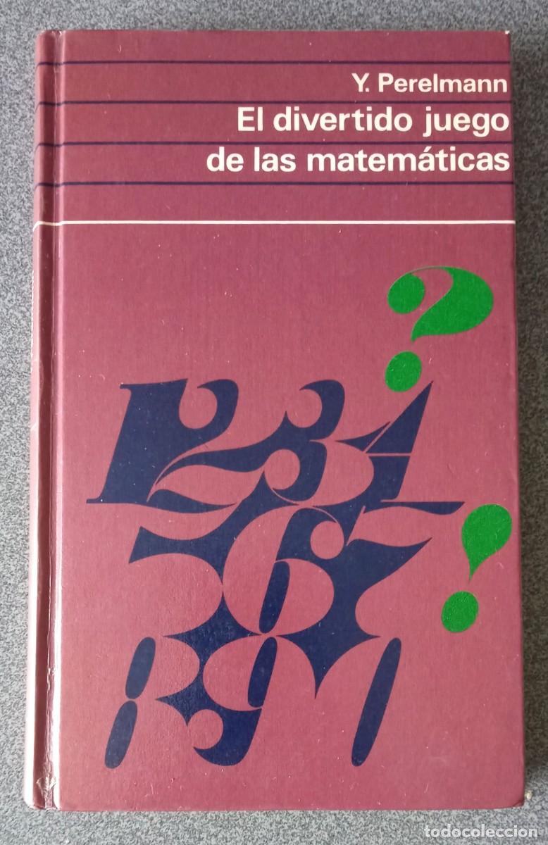 Libros de segunda mano de ciencias: El Divertido Juego De Las Matem&aacute;ticas Y.Perelmann - Foto 1
