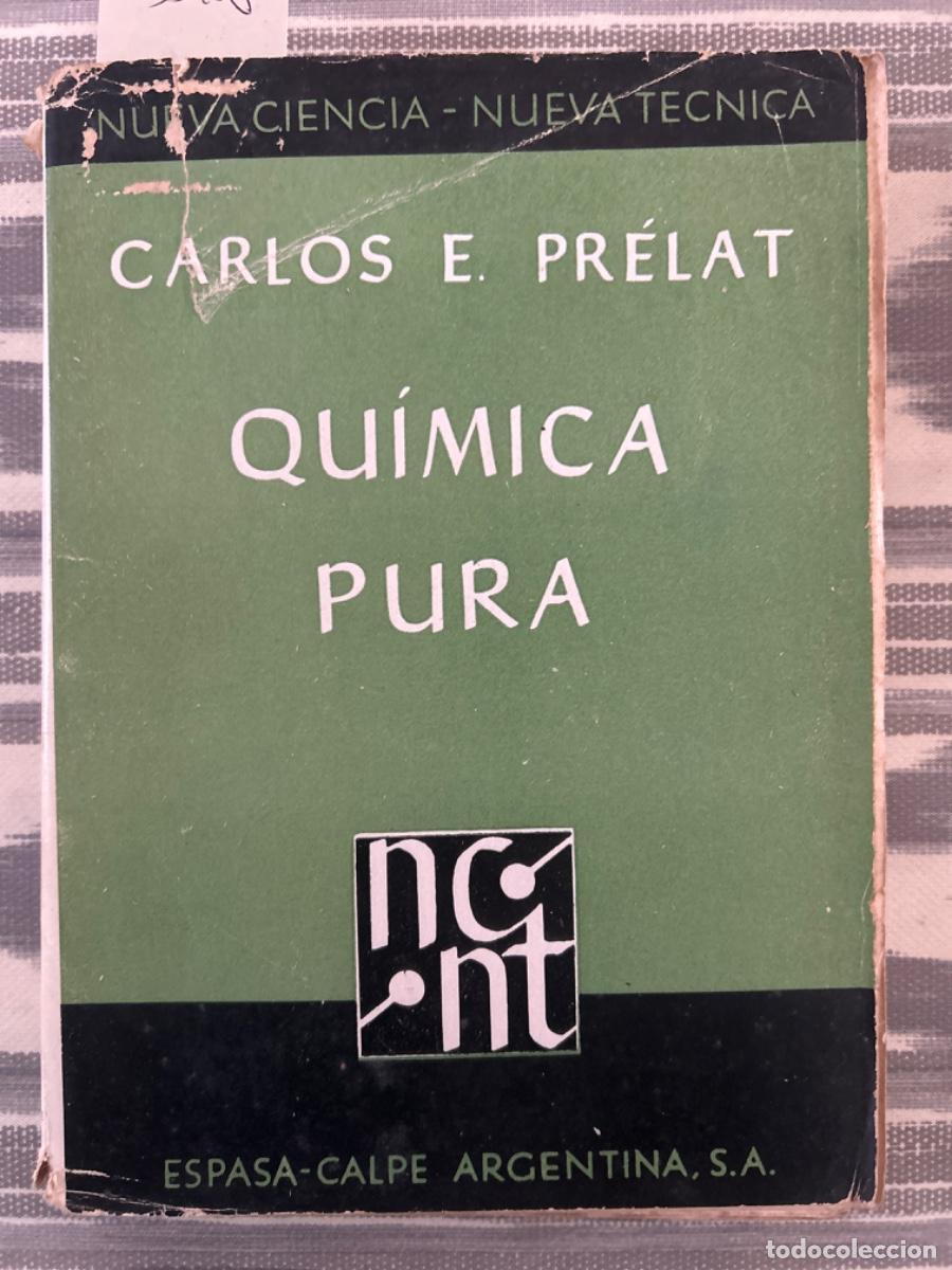 Second hand books of Sciences: QUIMICA PURA, CARLOS E PRELAT