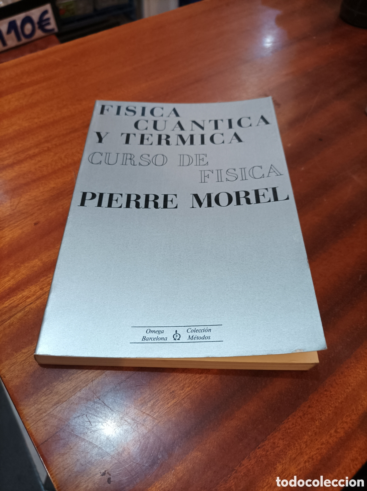 Second hand books of Sciences: F&Iacute;SICA CU&Aacute;NTICA Y T&Eacute;RMICA.CURSO DE F&Iacute;SICA.PIERRE MOREL1973