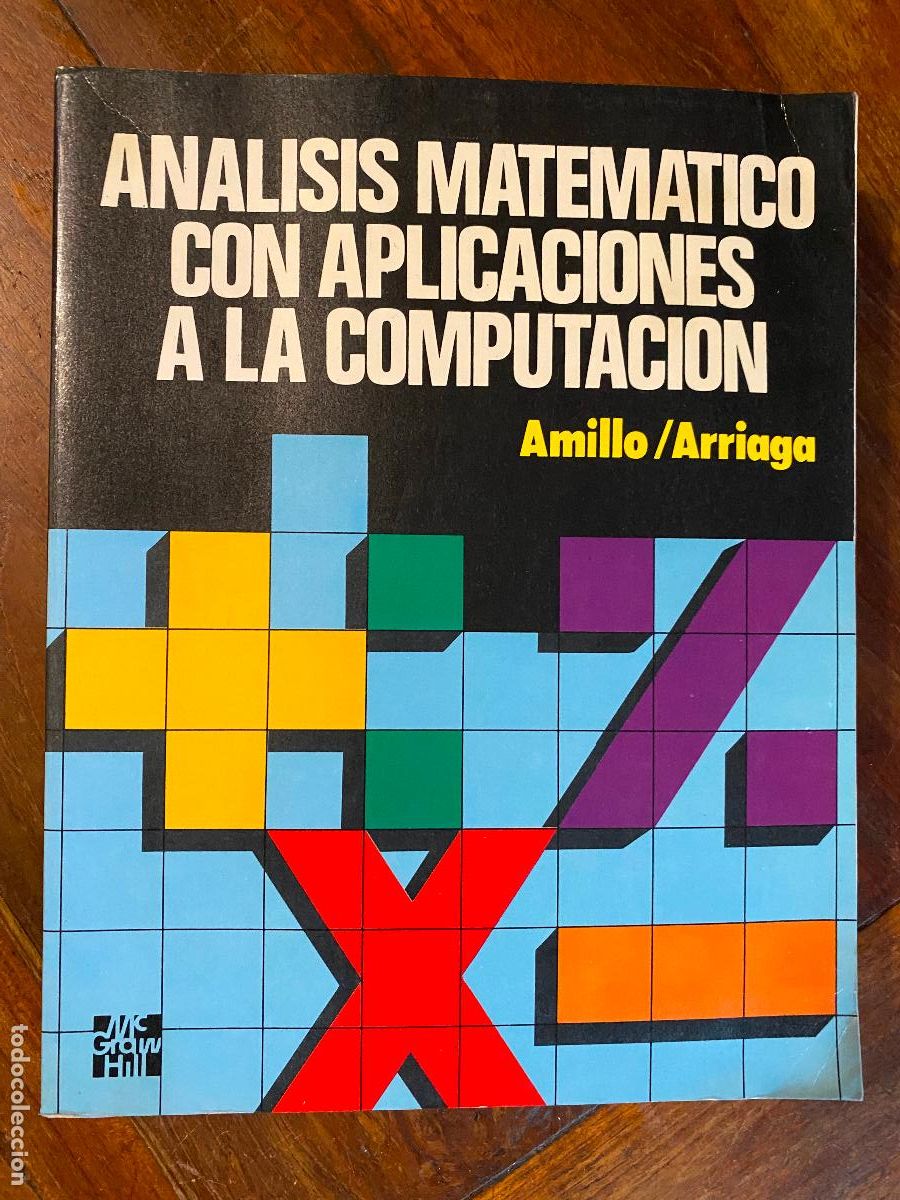 Second hand books of Sciences: ANALISIS MATEMATICO CON APLICACIONES A LA COMPUTACION - JOSE MANUEL AMILLO GIL, FERNANDO ARRIAGA GOM