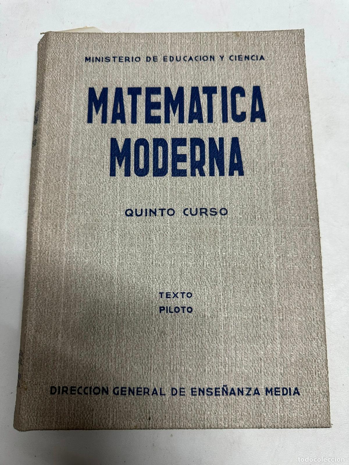 Second hand books of Sciences: MATEMATICA MODERNA - QUINTO CURSO - TEXTO PILOTO (1967)
