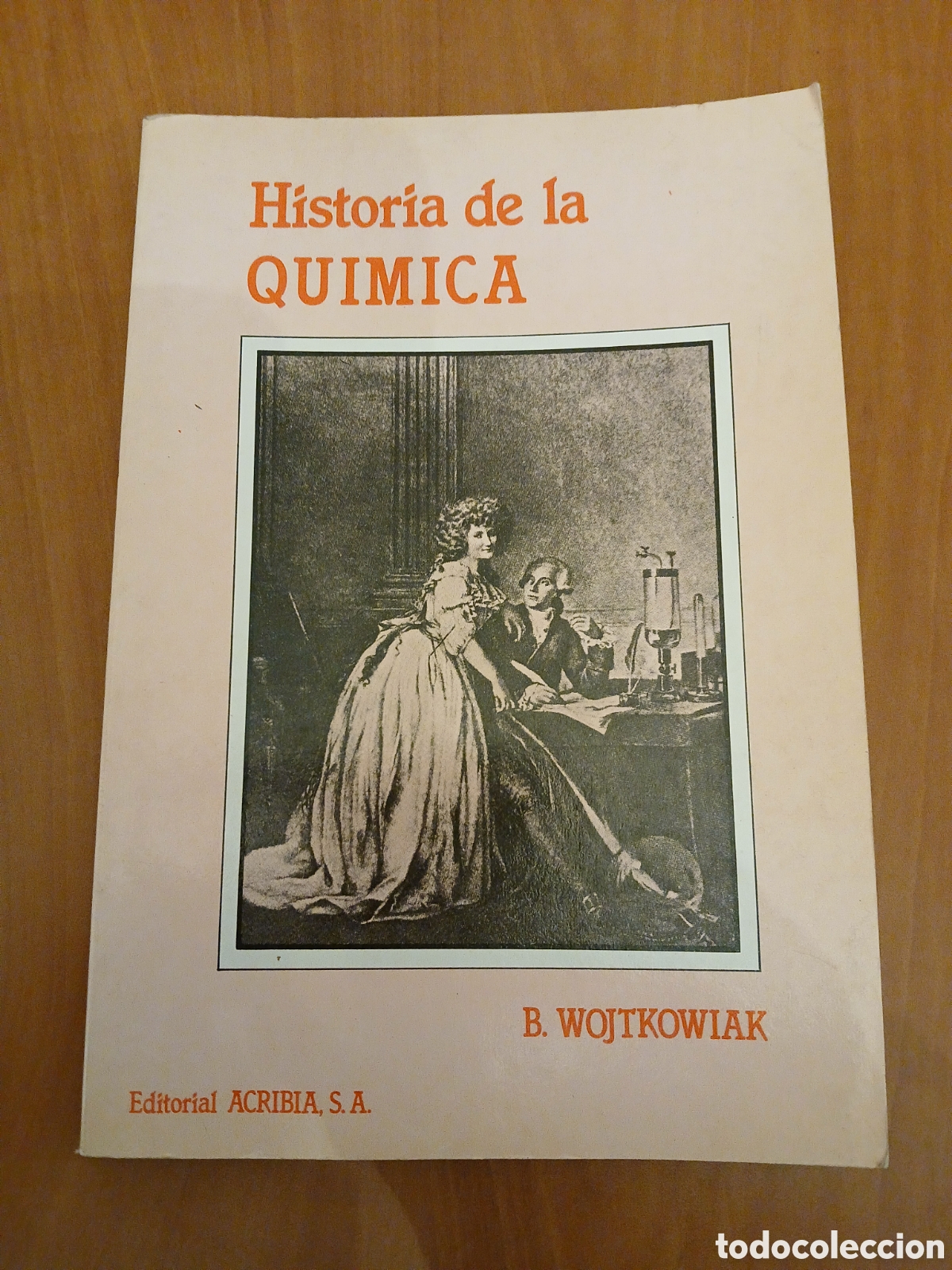 Libros de segunda mano de ciencias: Historia de la Qu&iacute;mica. B. Wojtkowiak. - Foto 1