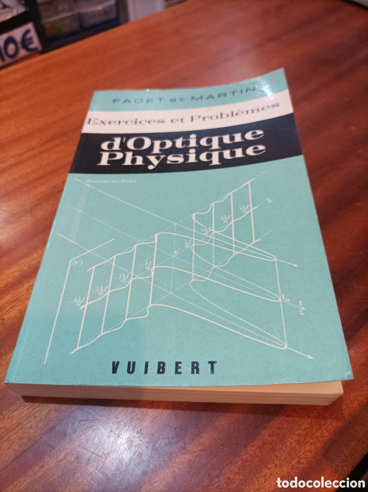 Second hand books of Sciences: D'OPTIQUE PHYSIQUE..EXERCICES ET PROBLEMES.FAGET ET MART&Iacute;N.VUIBERT1965