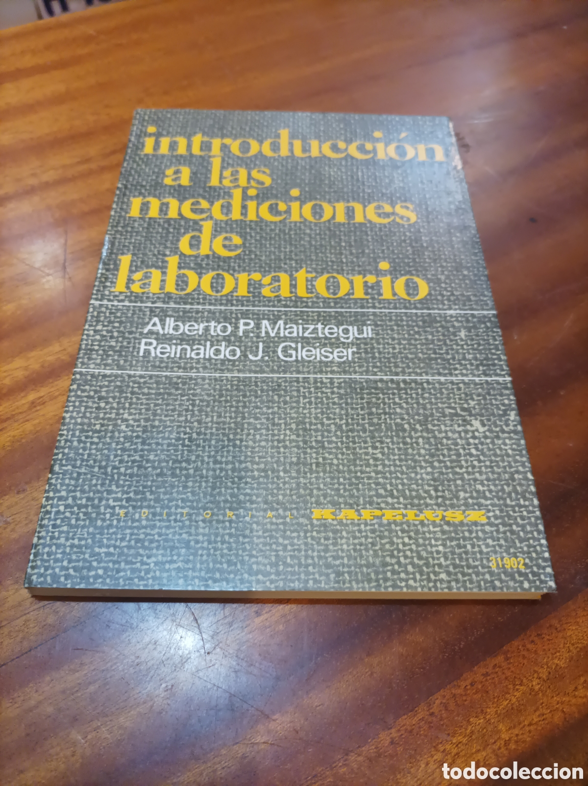 Second hand books of Sciences: INTRODUCCI&Oacute;N A LAS MEDICIONES DE LABORATORIO..A.P.MAIZTEGUI/REINALDO J. GLEISER.ED ARGENTINA 1980