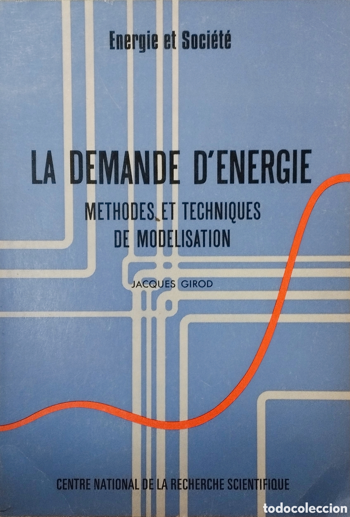 Libros de segunda mano de ciencias: LA DEMANDE DENERGIE. M&Eacute;TODES ET TECHNIQUES - J. GIROD - CNRS - 1977 - Foto 1