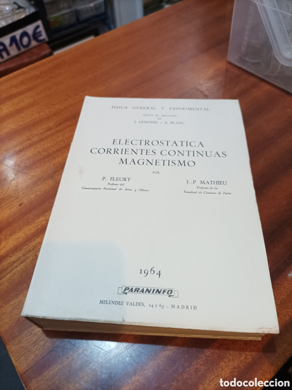 Second hand books of Sciences: ELECTROST&Aacute;TICA CORRIENTES CONTINUAS MAGNETISMO.P.FLEURY/J.P.MATHIEU..PARANINFO 1964