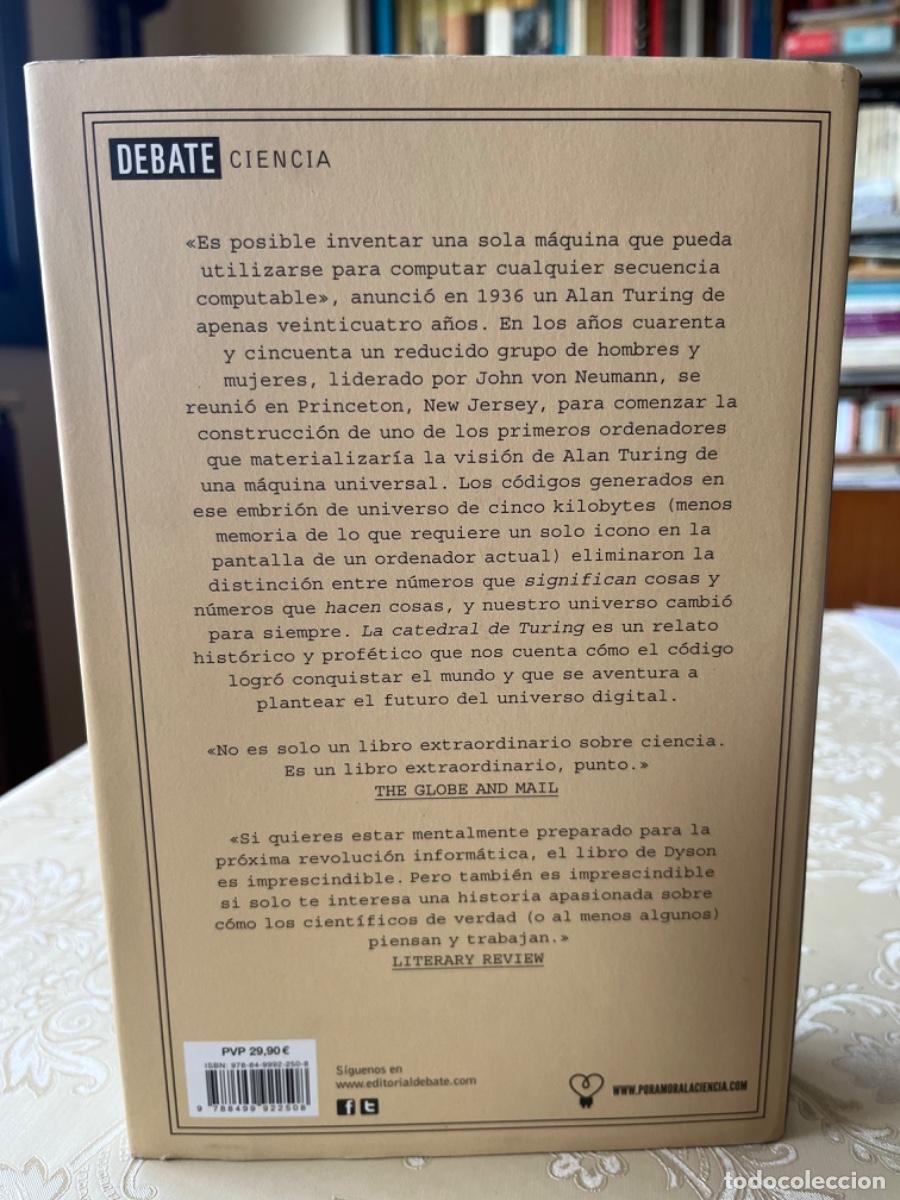 Libros de segunda mano de ciencias: Dyson, George.- La catedral de Turing ( Los or&iacute;genes del universo digital) - Foto 2