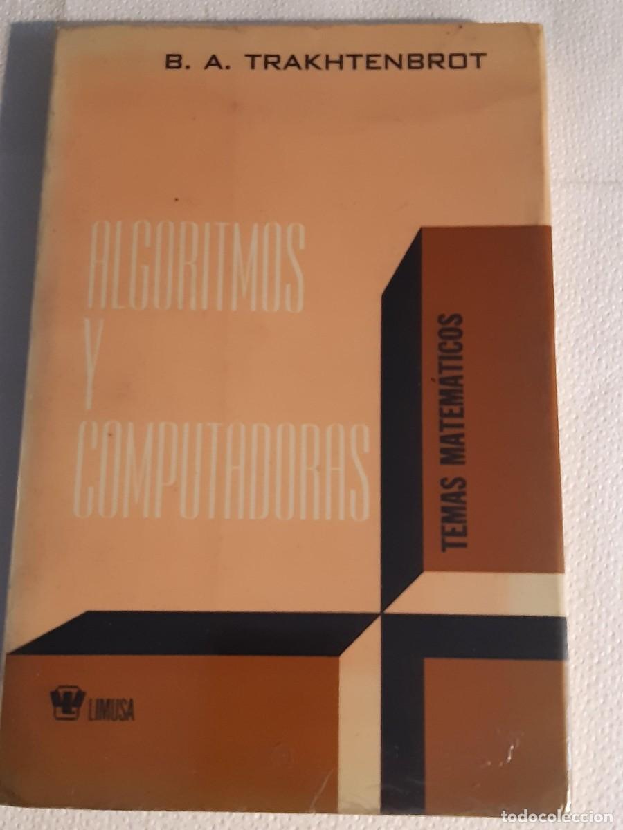 Libros de segunda mano de ciencias: algoritmos y computadoras Trakhtenbrot temas matematicos matematicas - Foto 1