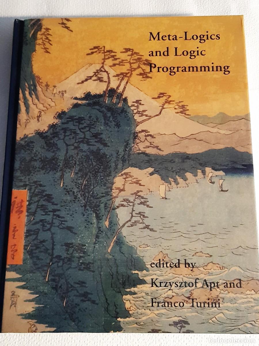 Libros de segunda mano de ciencias: metaprogramaci&oacute;n paradigma de la programaci&oacute;n l&oacute;gica, Meta-Logics and Logic Programming KRZYSZTOF - Foto 7