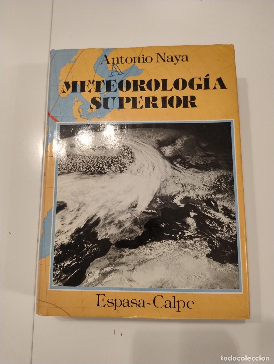 Libros de segunda mano de ciencias: Meteorolog&iacute;a Superior, Antonio Naya - Foto 1