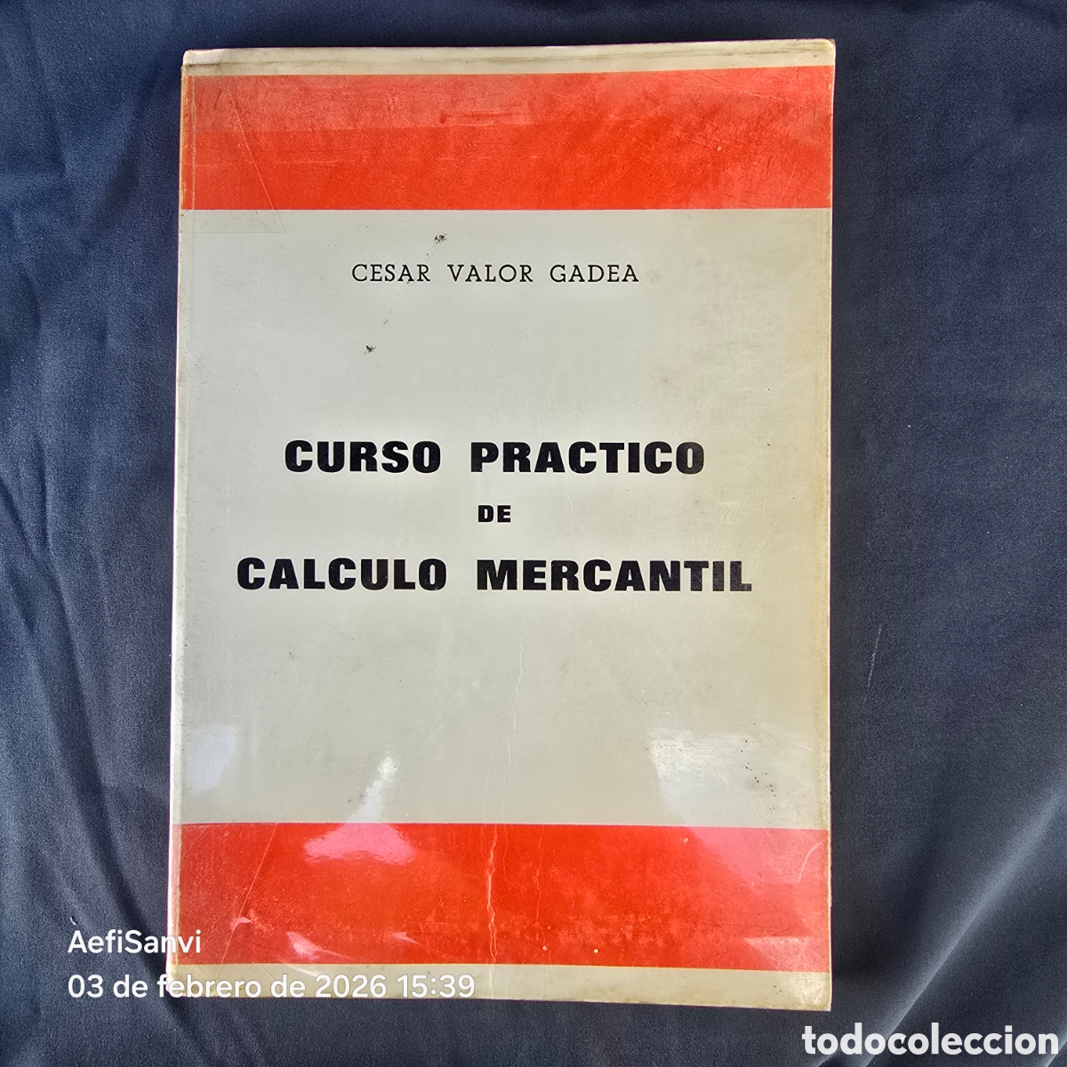Libros de segunda mano de ciencias: CURSO PR&Aacute;CTICO DE CALCULO MERCANTIL (CESAR VALOR GADEA) - Foto 1