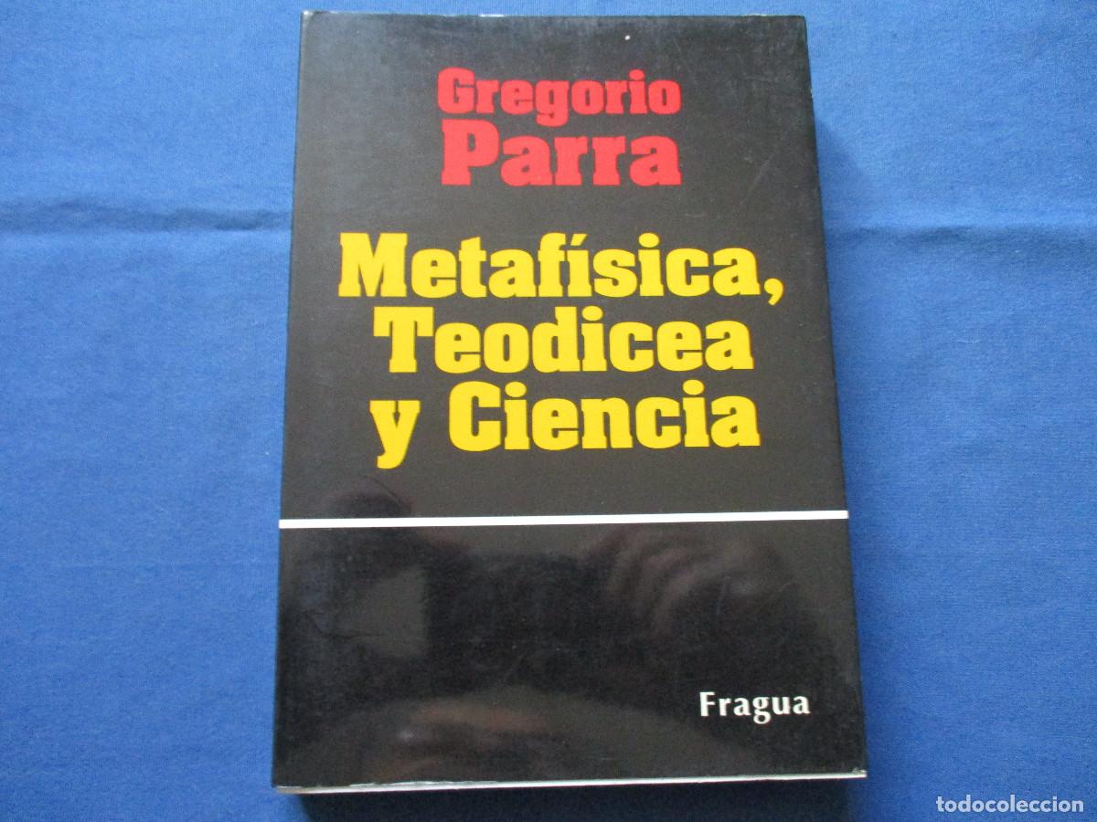 Libros de segunda mano de ciencias: METAF&Iacute;SICA, TEODICEA Y CIENCIA / GREGORIO PARRA 1990 - Foto 1