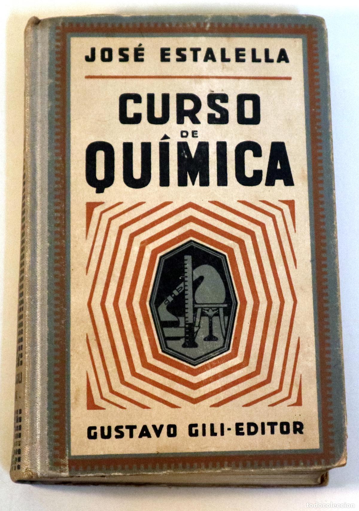 Libri di seconda mano: ESTALELLA, Jos&eacute; - CURSO DE QU&Iacute;MICA - Barcelona 1936 - Ilustrado