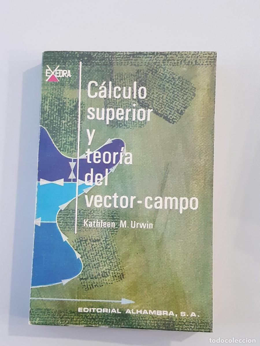 Libros de segunda mano de ciencias: C&aacute;lculo superior y teor&iacute;a del vector-campo.- Urwin, Kathleen M. - Foto 1