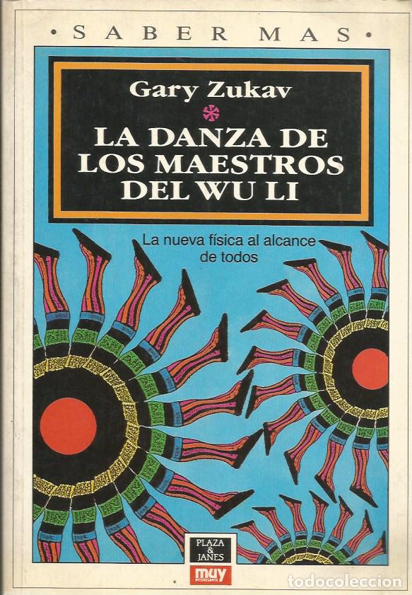 Libros de segunda mano de ciencias: LA DANZA DE LOS MAESTROS DEL WU LI - GARY ZUKAV - Foto 1