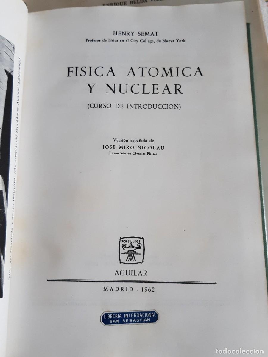 Libros de segunda mano de ciencias: FISICA ATOMICA Y NUCLEAR. SEMAT - Foto 1