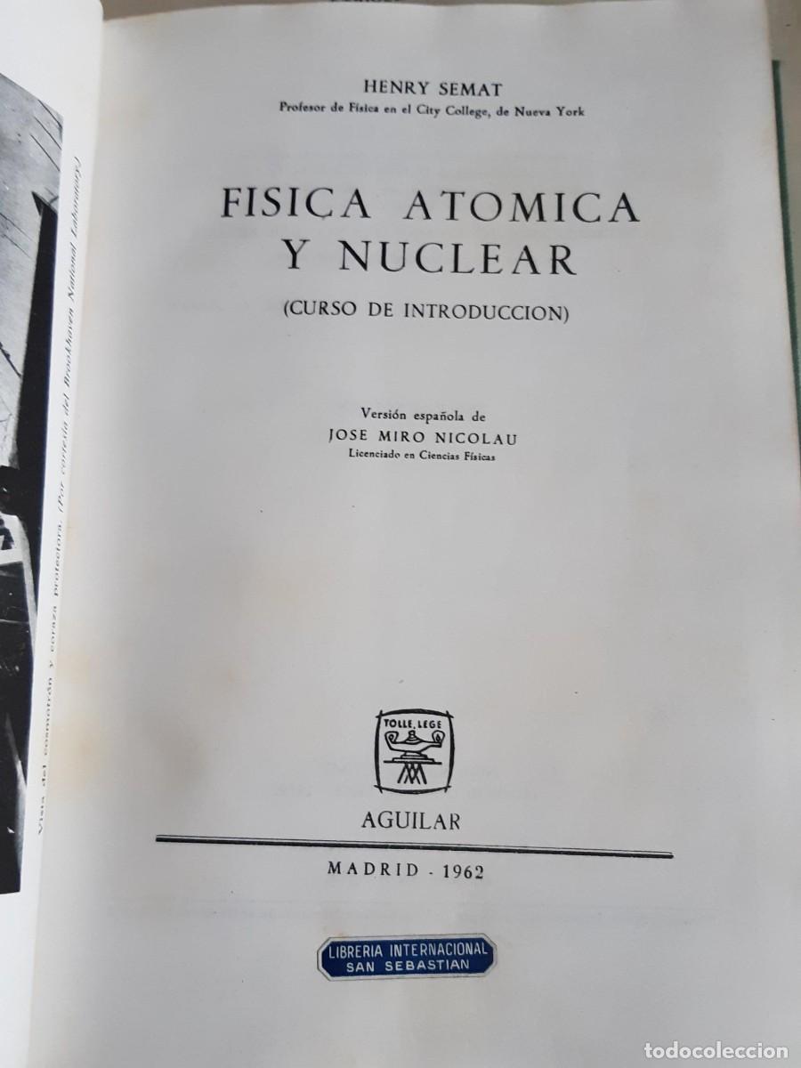Libros de segunda mano de ciencias: FISICA ATOMICA Y NUCLEAR. SEMAT - Foto 2