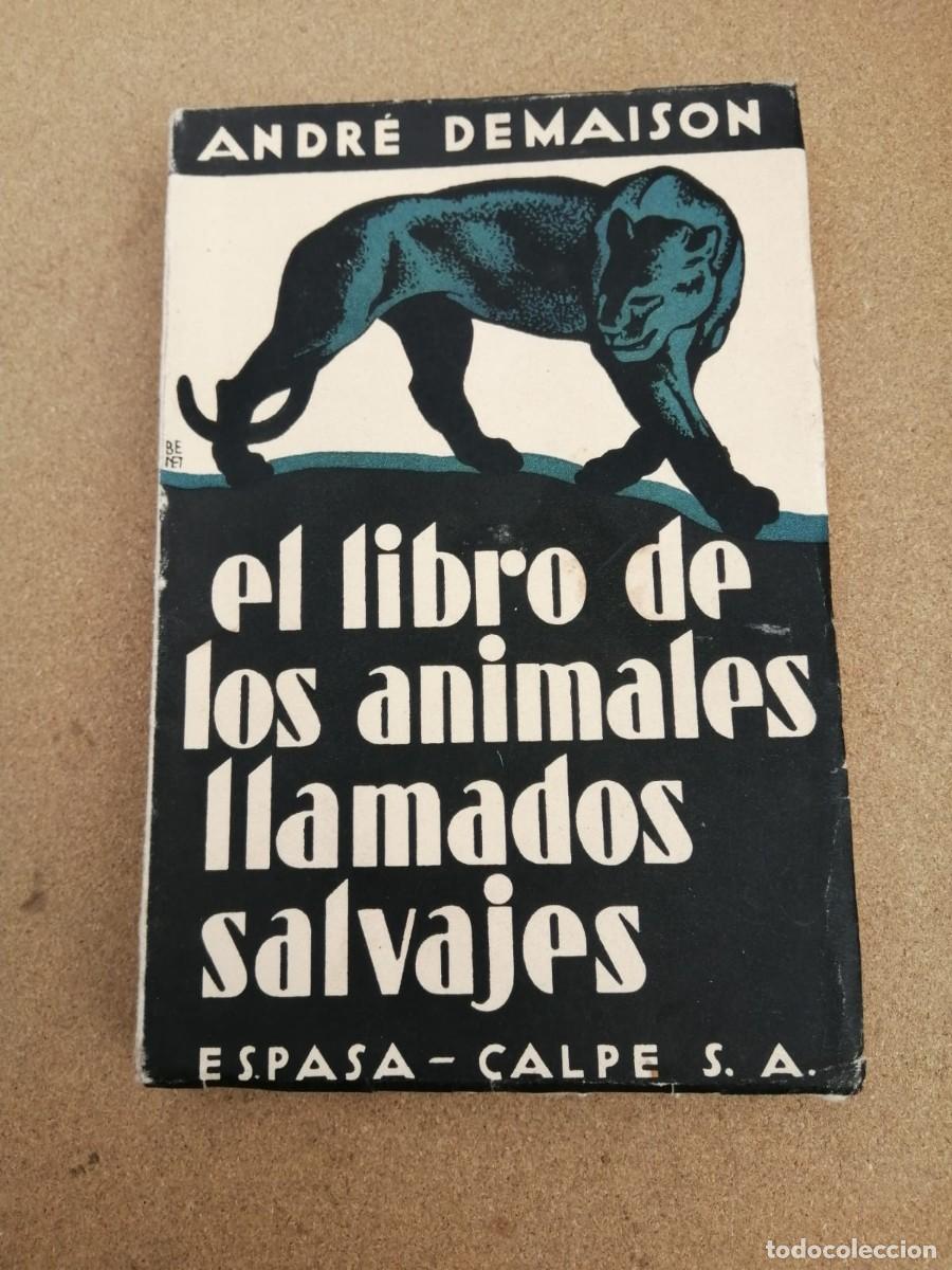 Libros de segunda mano: EL LIBRO DE LOS ANIMALES LLAMADOS SALVAJES (ANDRE DEMAISON) - Foto 1
