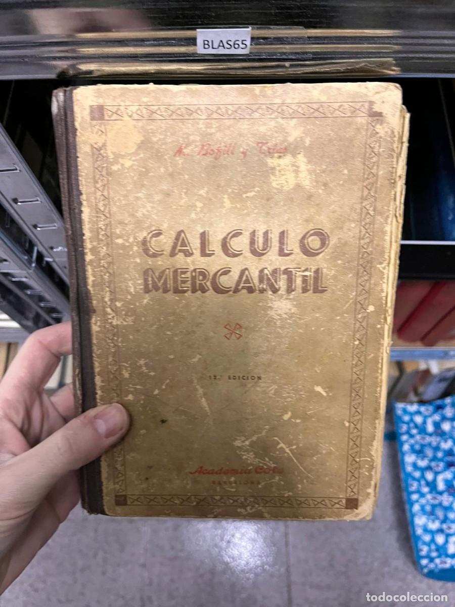 Libros de segunda mano de ciencias: BLAS65 CALCULO MERCANTiL 12 .- EDICION - Foto 1