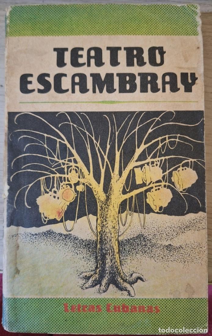 Libros de segunda mano de ciencias: TEATRO ESCAMBRAY. - LEAL, Rine (Compilacion). - Foto 1