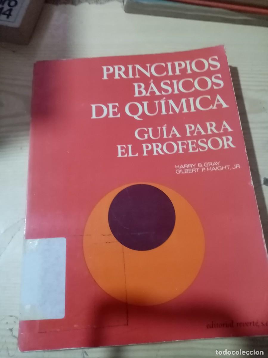Libros de segunda mano de ciencias: PRINCIPIOS B&Aacute;SICOS DE QUIMICA GUIA PARA EL PROFESOR. HARRY B. GRAY GILBERT P. HAIGHT. C6L - Foto 1
