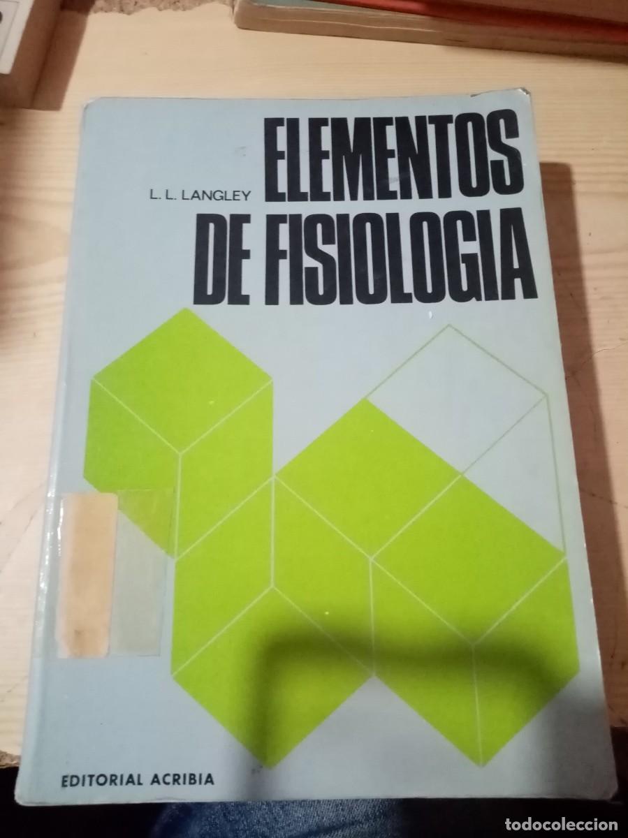 Libros de segunda mano de ciencias: ELEMENTOS DE FISIOLOGIA. L. L. LANGLEY. C6L - Foto 1