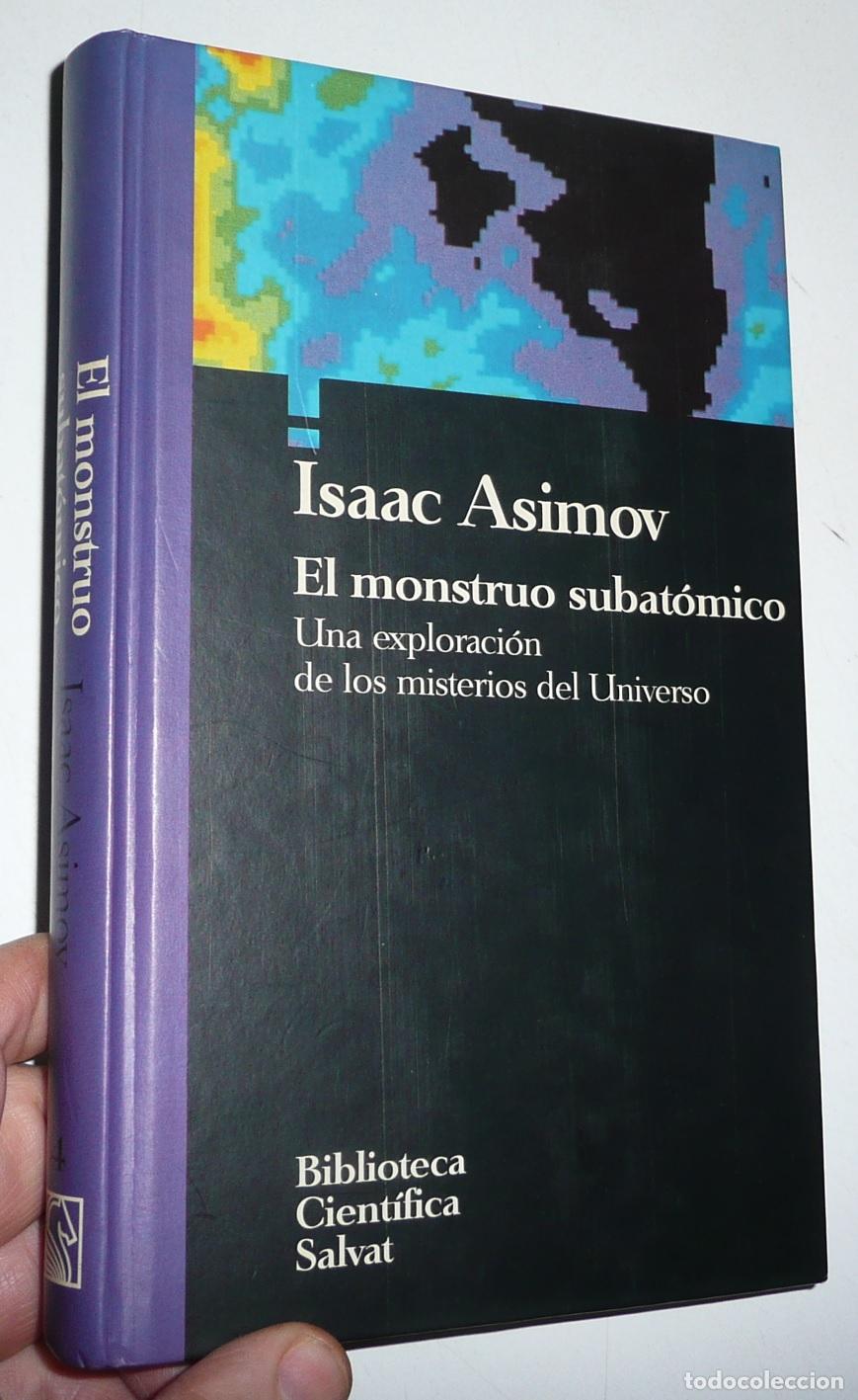 Gebrauchte B&uuml;cher: El monstruo subat&oacute;mico - Isaac Asimov (Biblioteca Cient&iacute;fica Salvat N&ordm; 4)