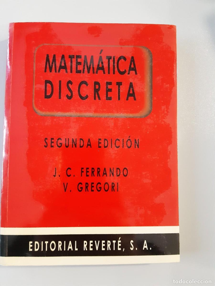 Libros de segunda mano de ciencias: MATEM&Aacute;TICA DISCRETA. J.C. FERRANDO / V. GREGORIO - Foto 1