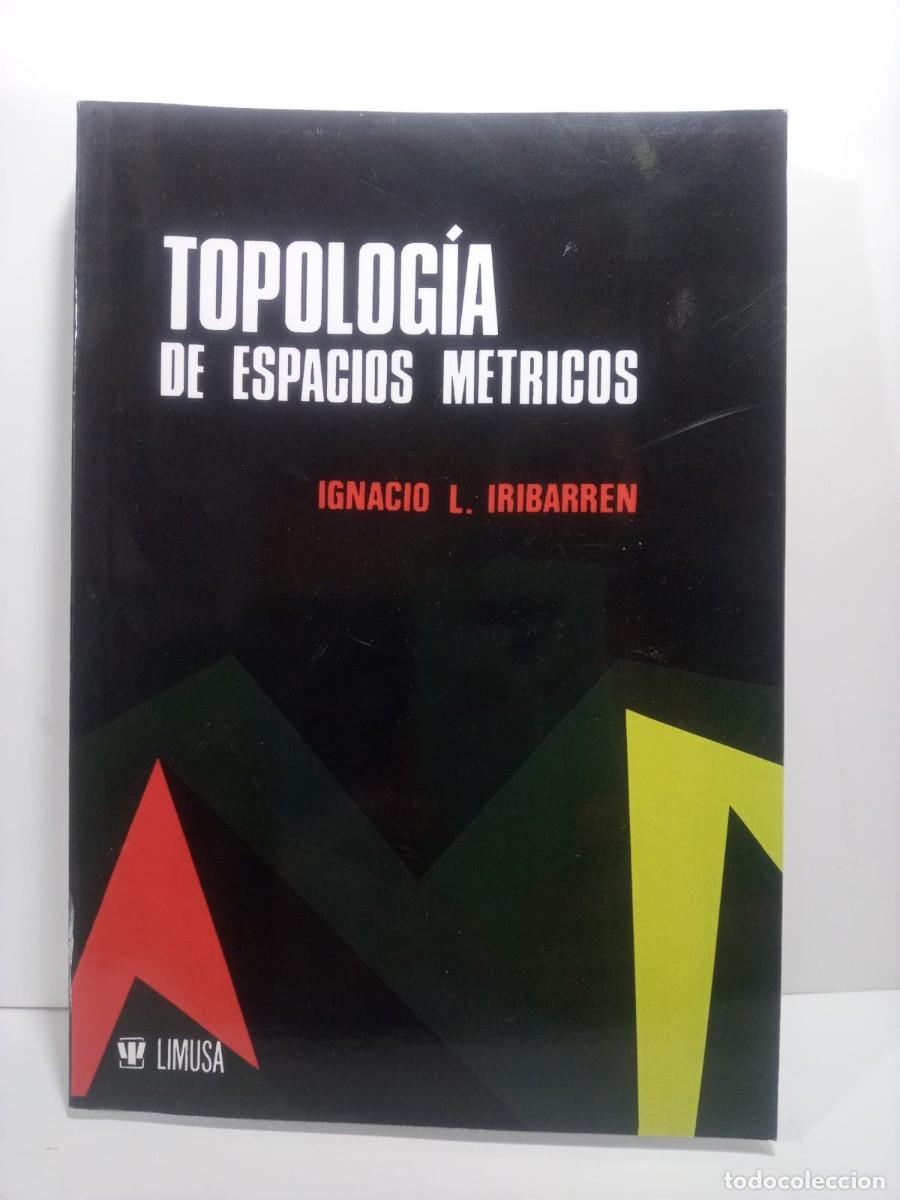 Libros de segunda mano de ciencias: Topologia de espacios metricos I.L. Iribarren - Foto 2