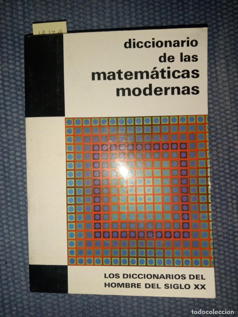 Libros de segunda mano de ciencias: Diccionario de las Matem&aacute;ticas Modernas - Foto 1
