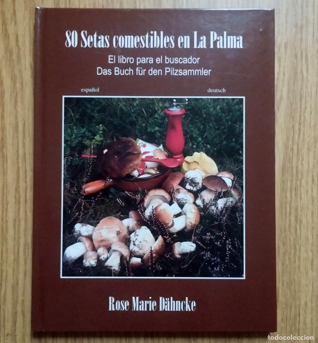 Libri di seconda mano: Libro 80 SETAS COMESTIBLES EN LA PALMA - EL LIBRO PARA EL BUSCADOR | Tenerife - Canarias
