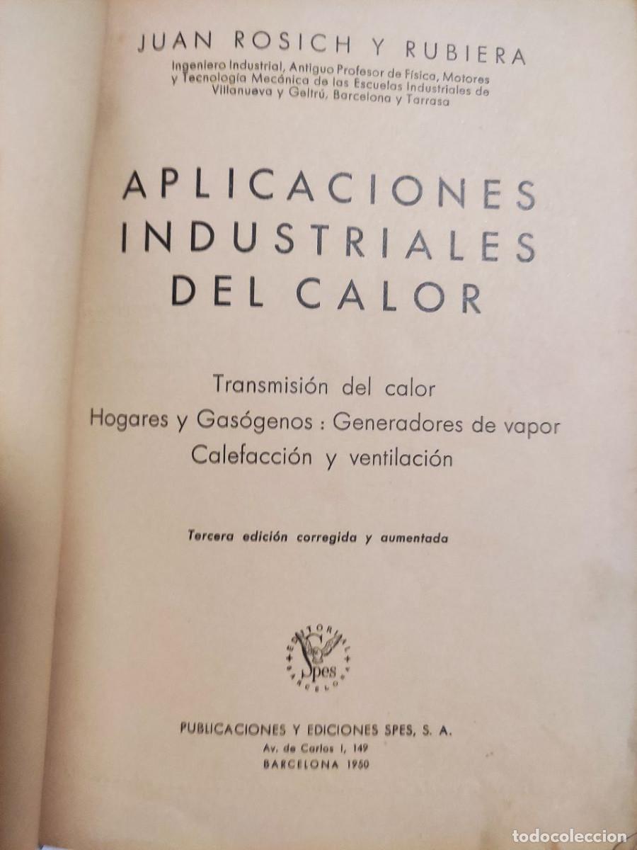 Libros de segunda mano de ciencias: Aplicaciones industriales del calor - J. Rosich - Foto 4
