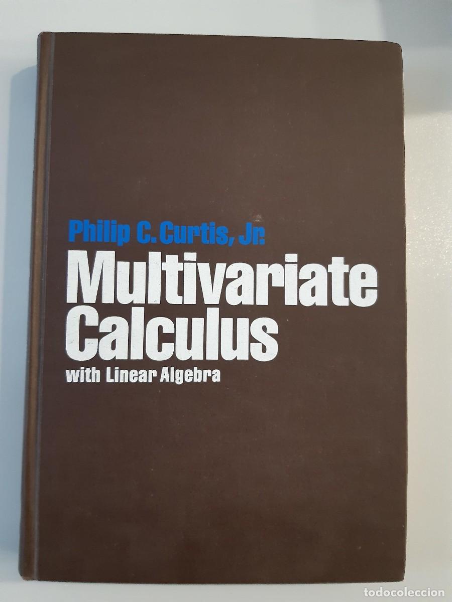 Libros de segunda mano de ciencias: Multivariate Calculus with Linear Algebra PHILIP C. CURTIS ALGEBRA LINEAL - Foto 1