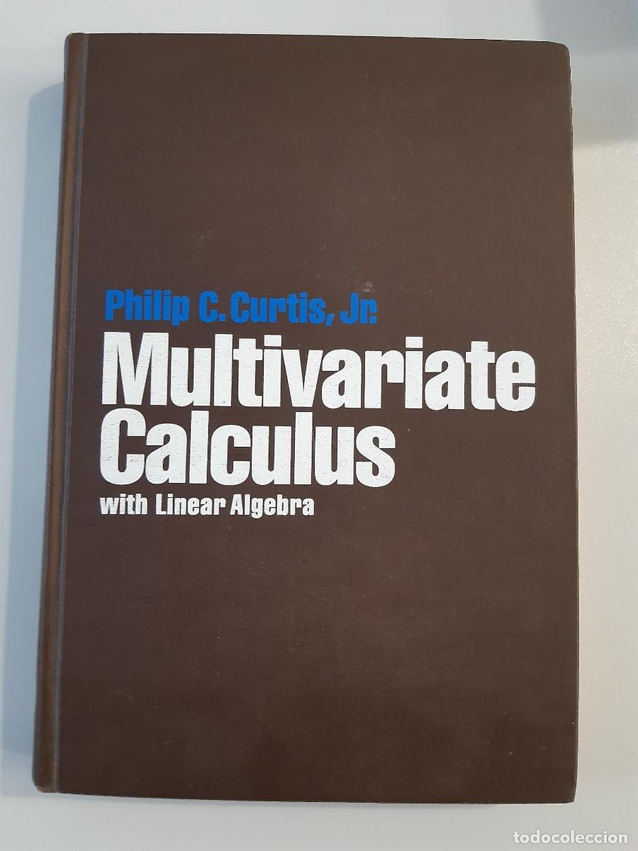 Libros de segunda mano de ciencias: Multivariate Calculus with Linear Algebra PHILIP C. CURTIS ALGEBRA LINEAL - Foto 5
