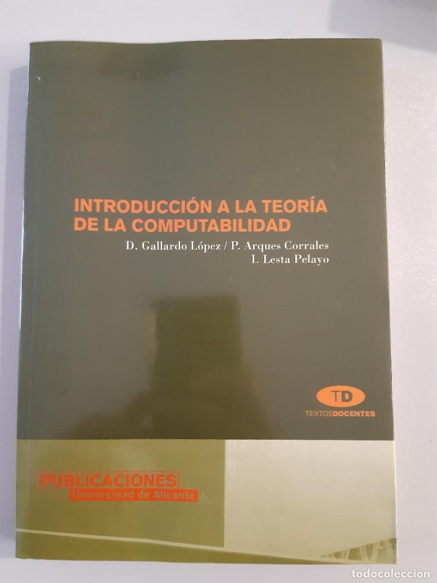 Libros de segunda mano de ciencias: INTRODUCCION A LA TEORIA DE LA COMPUTABILIDAD GALLARDO LOPEZ ARQUES CORRALES INFORMATICA - Foto 6
