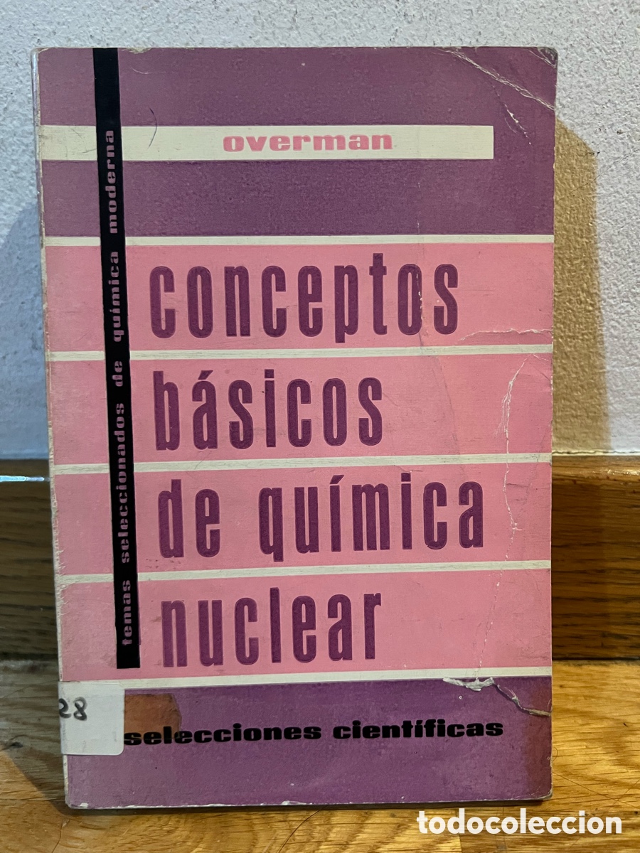 Libros de segunda mano de ciencias: conceptos b&aacute;sicos de qu&iacute;mica nuclear Overman Selecciones cient&iacute;ficas - Foto 1