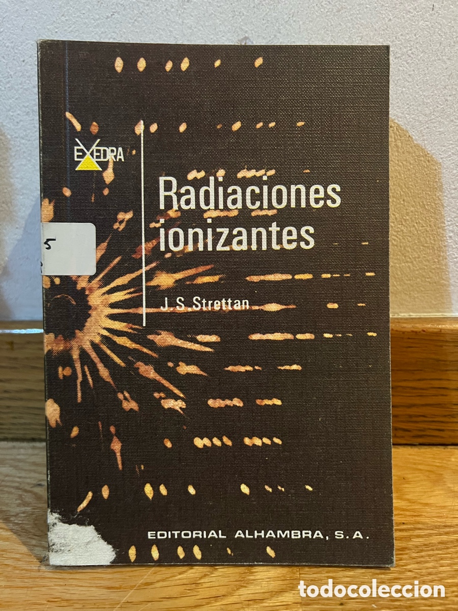 Libros de segunda mano de ciencias: Radiaciones ionizantes J. S. Strettan - Foto 1