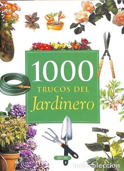 Gebrauchte B&uuml;cher: 1000 TRUCOS DEL JARDINERO - Sin especificar - SERVILIBRO - 2003