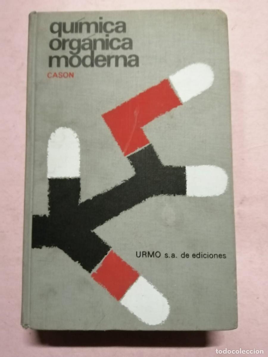 Libros de segunda mano de ciencias: QUIMICA ORGANICA MODERNA (CASON) EDICIONES URMO - Foto 1