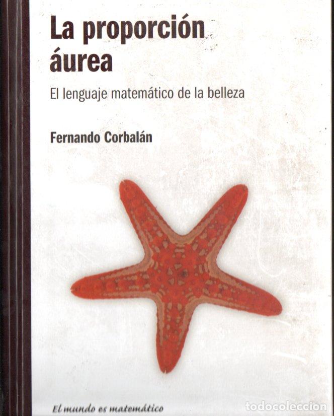 Libros de segunda mano de ciencias: FERNANDO CORBAL&Aacute;N : LA PROPORCI&Oacute;N &Aacute;UREA (RBA, 2011) - Foto 1