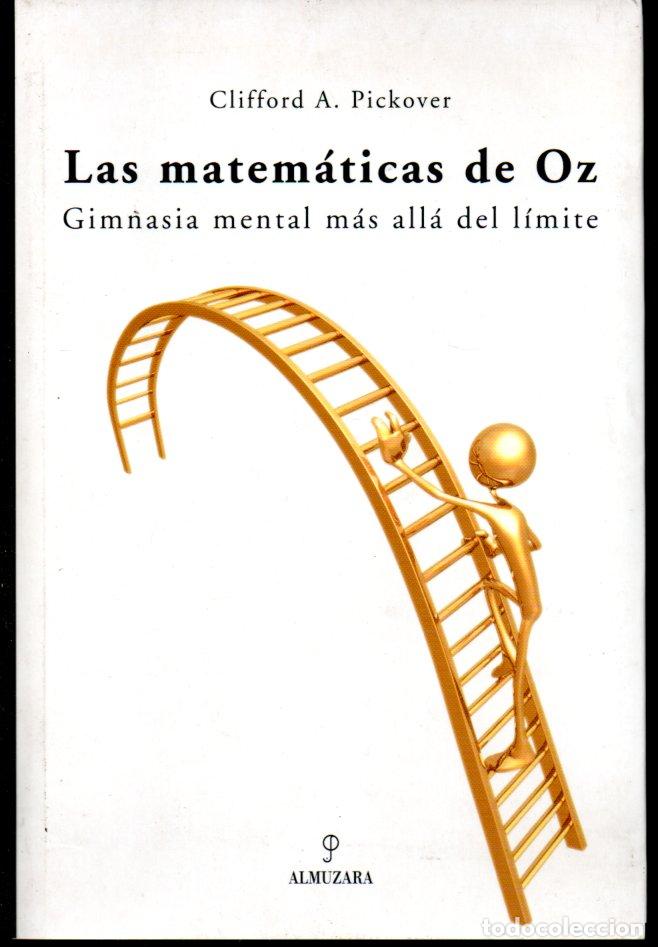 Libros de segunda mano de ciencias: CLIFFORS PICKOVER : LAS MATEM&Aacute;TICAS DE OZ (ALUMZARA, 2005) - Foto 1