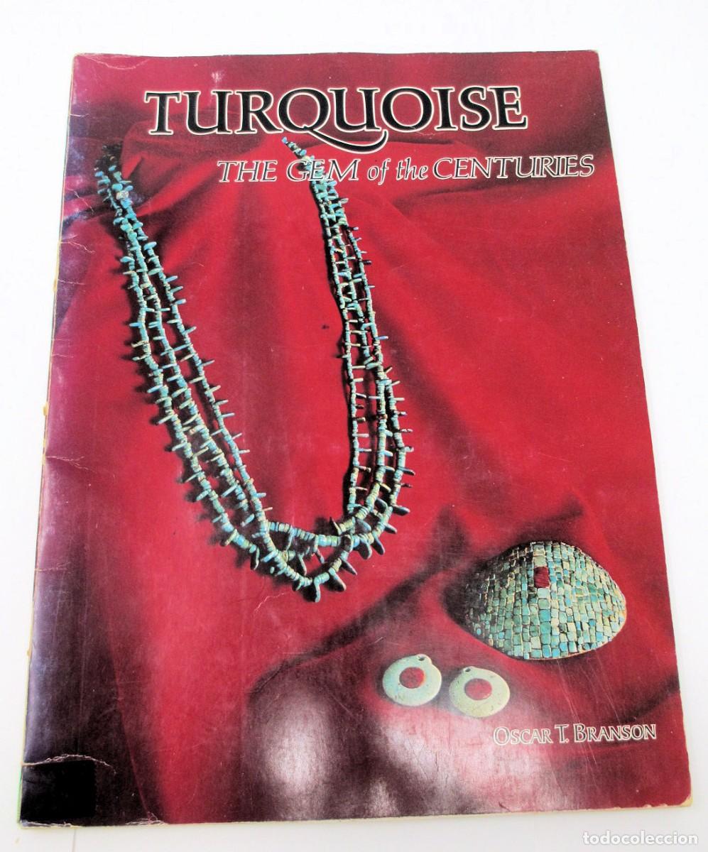 Libri di seconda mano: Turquesas - The Gem of the Centuries - Oscar T. Branson - 1975. - (En ingl&eacute;s) - Indios USA