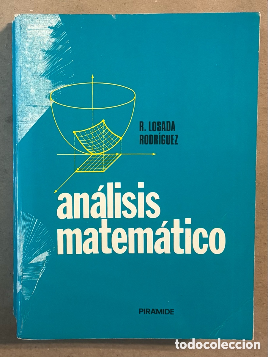 Libros de segunda mano de ciencias: AN&Aacute;LISIS MATEM&Aacute;TICO. RAM&Oacute;N LOSADA RODR&Iacute;GUEZ. EDICIONES PIR&Aacute;MIDE 1978. - Foto 1
