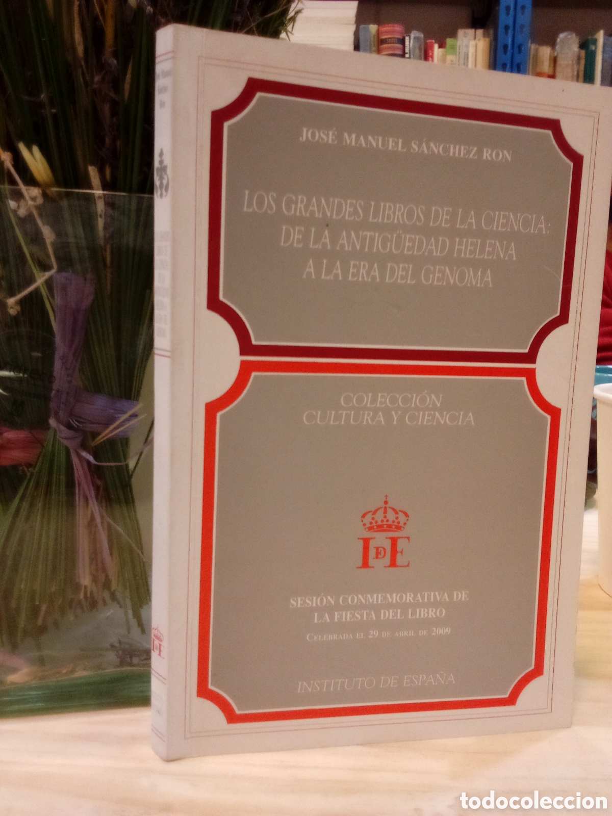 Libros de segunda mano de Ciencias: Jos&eacute; Manuel S&aacute;nchez Ron - Los grandes libros de la ciencia: De la antig&uuml;edad Helena a la era del Gen