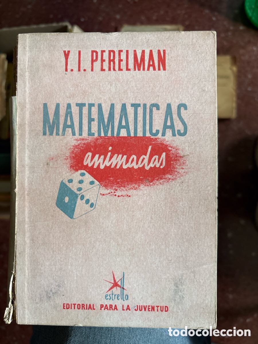 Libros de segunda mano de Ciencias: Antiguo libro MATEM&Aacute;TICAS ANIMADAS &ndash; Y. I. PERELMAN &ndash; Editorial Estrella 1938